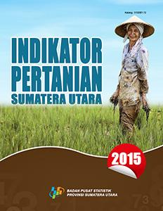 Indikator Pertanian Sumatera Utara 2015