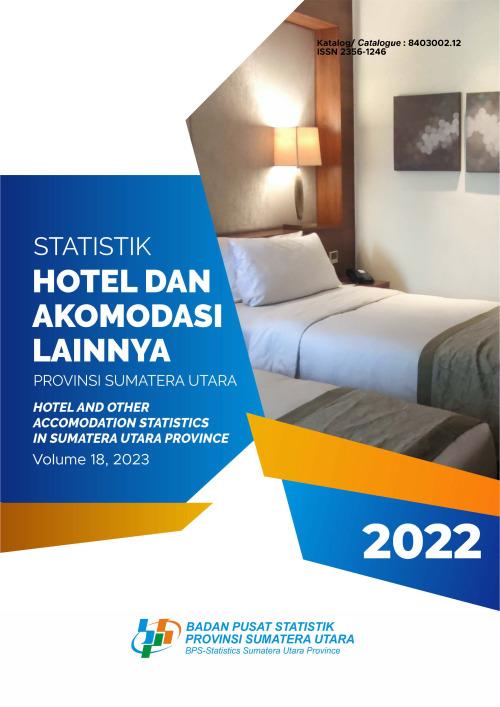 Hotel and Other Accomodation Statistics In Sumatera Utara Province 2022	