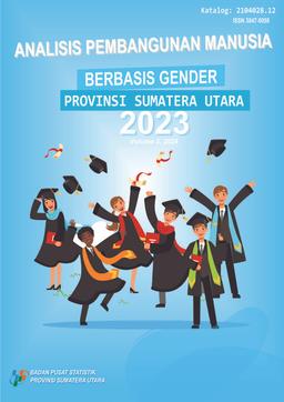 Human Development Analysis By Gender In Sumatera Utara Province 2023