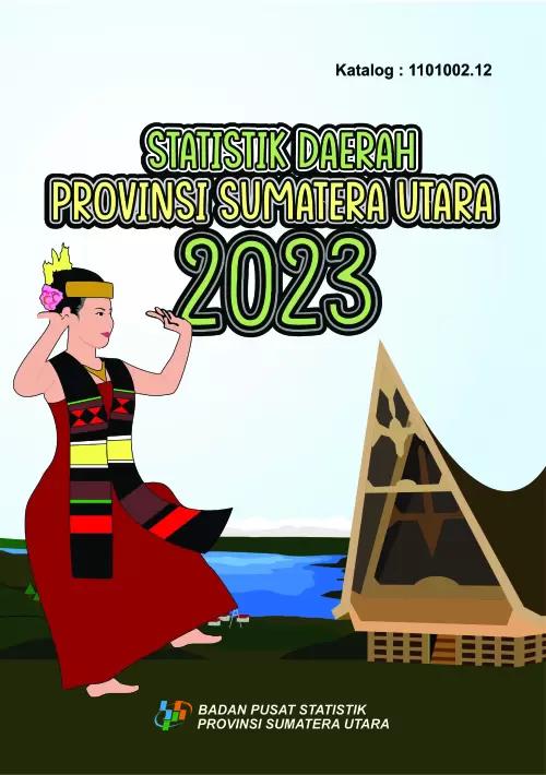 Regional Statistics of Sumatera Utara Province 2023