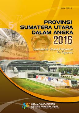 Provinsi Sumatera Utara Dalam Angka 2016